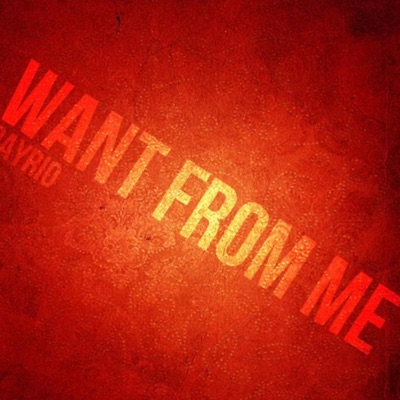 Want from me - Single
