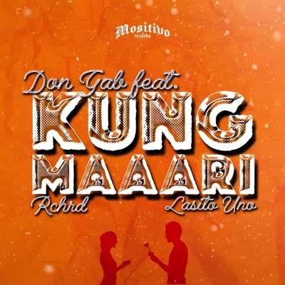 Kung Maaari (feat. Lasito Uno & RCHRD) - Single