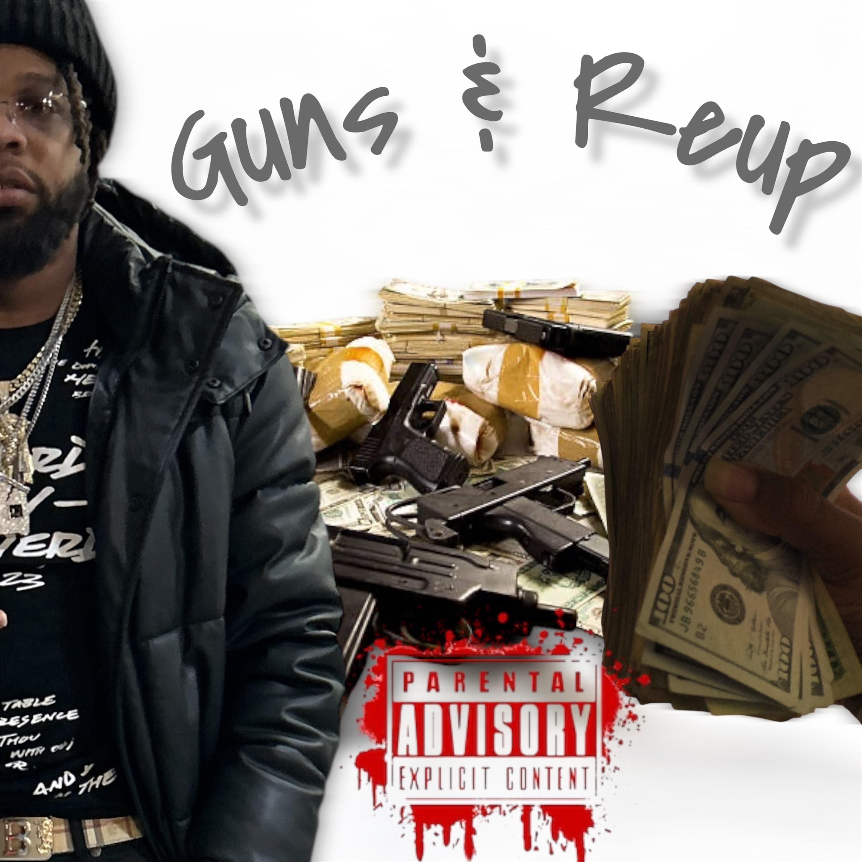 Guns & Reup (Prod by Moose Tarantino) - Single