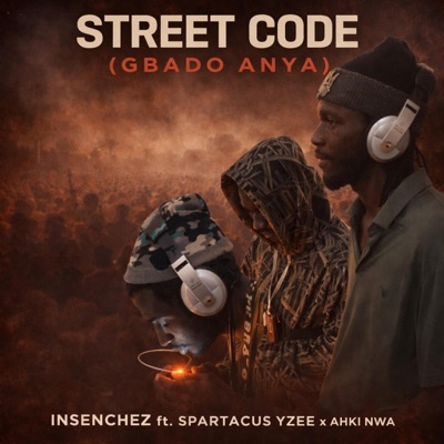 Street Code,Gbado Anya (feat. Spartacus yzee & Ahki Nwa) - Single