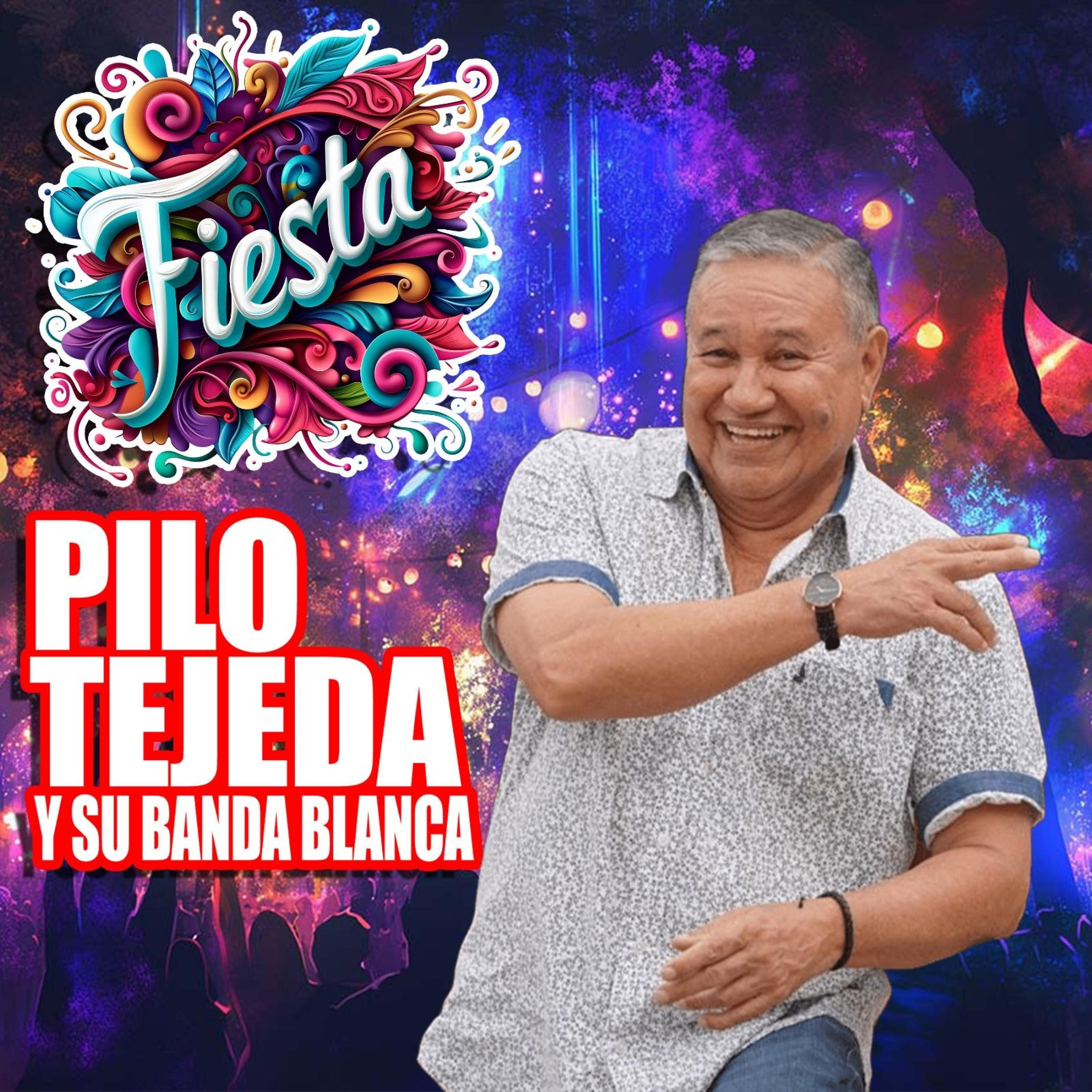 FIESTA (RE-EDICION 2025) AUDIO HQ (feat. Pilo Tejeda Y su Banda Blanca) - Single