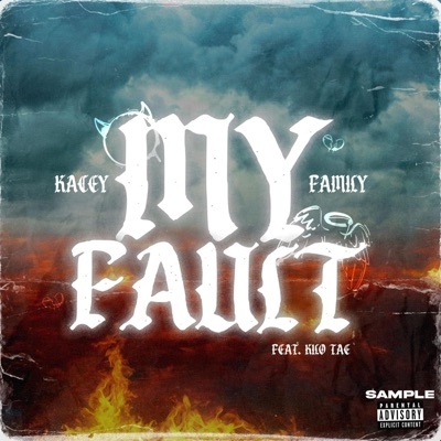 My Fault (feat. Kilo Tae) - Single