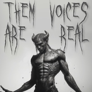 Them Voices Are Real - EP