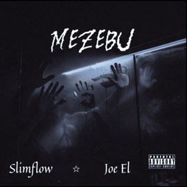 Mezebu (feat. Joe El) Slimflow