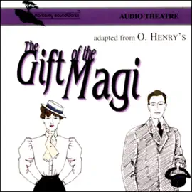 The Gift of the Magi (Dramatized)
