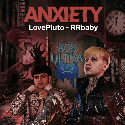 Anxiety (feat. LovePluto & RRbaby) - Single