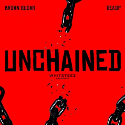 Unchained (Feat. DEADP) - Single