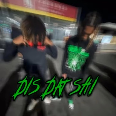 Dis Dat Shi (feat. 3kJayy) - Single