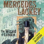 The Wizard of London: Elemental Masters (Unabridged) - Mercedes Lackey