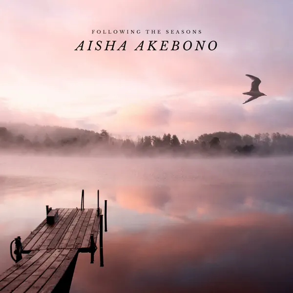 Following The Seasons — Aisha Akebono
