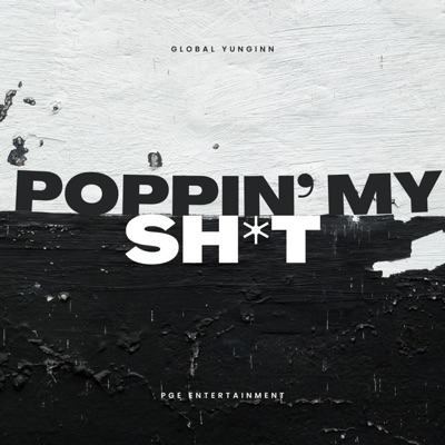 Poppin' My Shit (feat. Oma Hav, OGKDAME & GRUNDY) - Single
