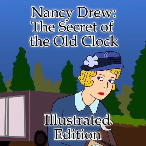 The Secret of the Old Clock (Illustrated): Nancy Drew (Unabridged) cover