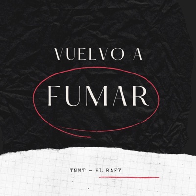 Vuelvo a fumar TNNT & (el rafy) - Single