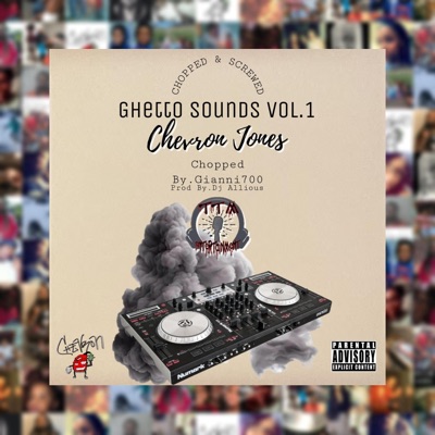 Ghetto Sounds, Vol. 1 (Chopped & Screwed) [Chopped & Screwed By. Gianni700] - EP