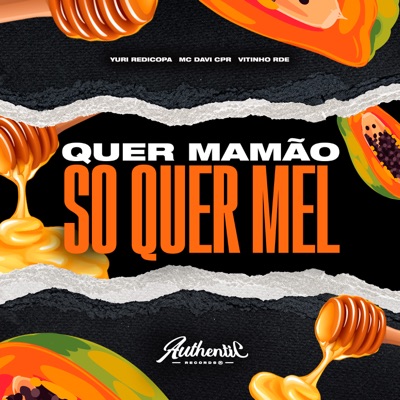 Quer Mamão Só Quer Mel (feat. Yuri Redicopa) - Single