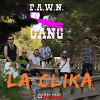LA CLiKA (feat. Teuma Thug, Good Jan, Yung mare, Willfree, Lil Guiu & Monrra Straps) - Single - P.A.W.N. Gang