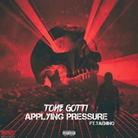 Applying Pressure (feat. TaeNino) - Single - Tone Gotti