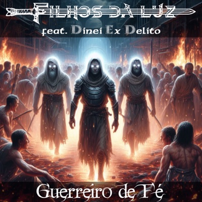 Guerreiro de Fé (feat. Dinei - Ex Delito) - Single