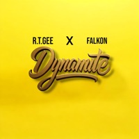 Dynamite (feat. Falkon) - Single - R.T.Gee