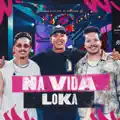 NA VIDA LOKA