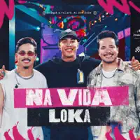 NA VIDA LOKA — KAIQUE E FELIPE
