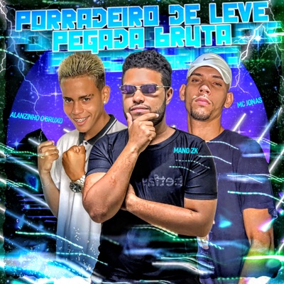 Pegada Bruta / Toma Porradeiro De Leve (Remix) [feat. Alanzinho No BEAT] - Single