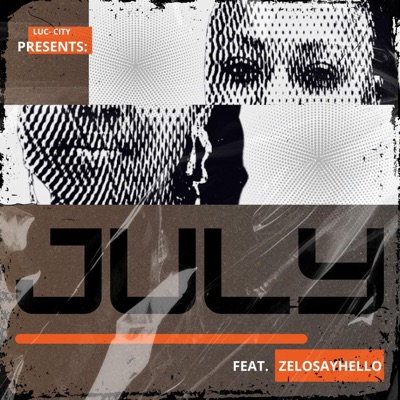 July (feat. Zelosayhello) - Single