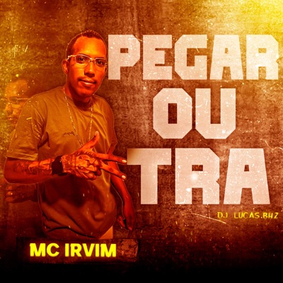 Pegar outra (feat. Lucas BHZ) - Single