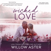 Wicked Love: A Small Town, Single Dad, Sports Romance (The Single Dad Playbook, Book 4) (Unabridged) - Willow Aster