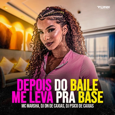 Depois do Baile Me Leva pra Base - Single