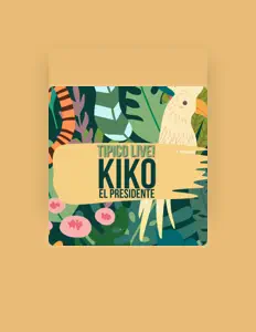 收听 Kiko El Presidente、观看音乐视频、阅读小传、查看巡演日期等 ！