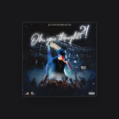 Listen to JA Young Wealth, watch music videos, read bio, see tour dates & more!