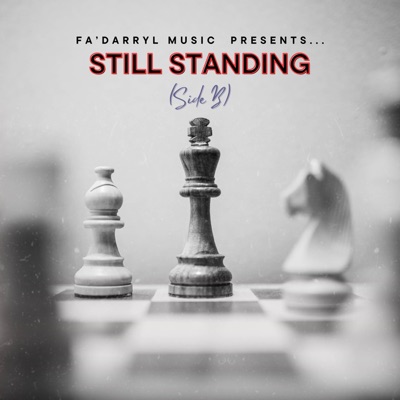 Fa'Darryl Music Presents...Still Standing (Side B)