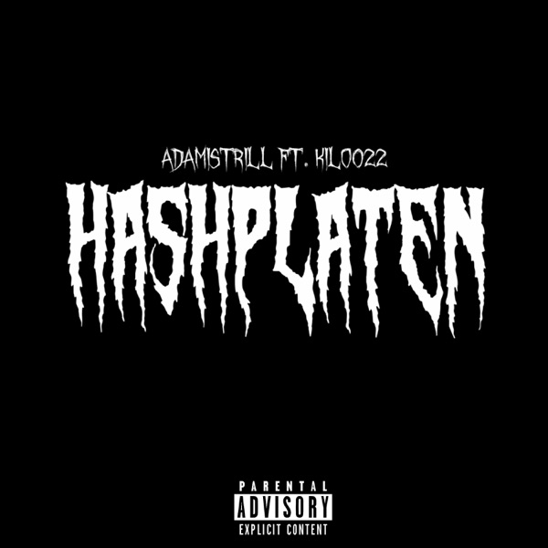 HASHPLATEN (feat. Kilo022)