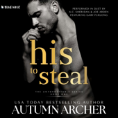 Audiobook cover for His to Steal: An Irish Forbidden Romantic Suspense (The Unforgettable Series, Book 1) (Unabridged) by Autumn Archer