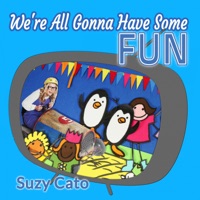 We're All Gonna Have Some Fun - Single - Suzy Cato