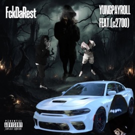 FckDaRest (feat. c2700) Yung Payroll