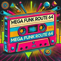MEGA FUNK ROUTE 64 - Single - Dj bruno Arns SC
