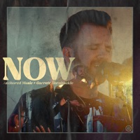 Now - Single - Anchored Music & Garrett Hornbuckle