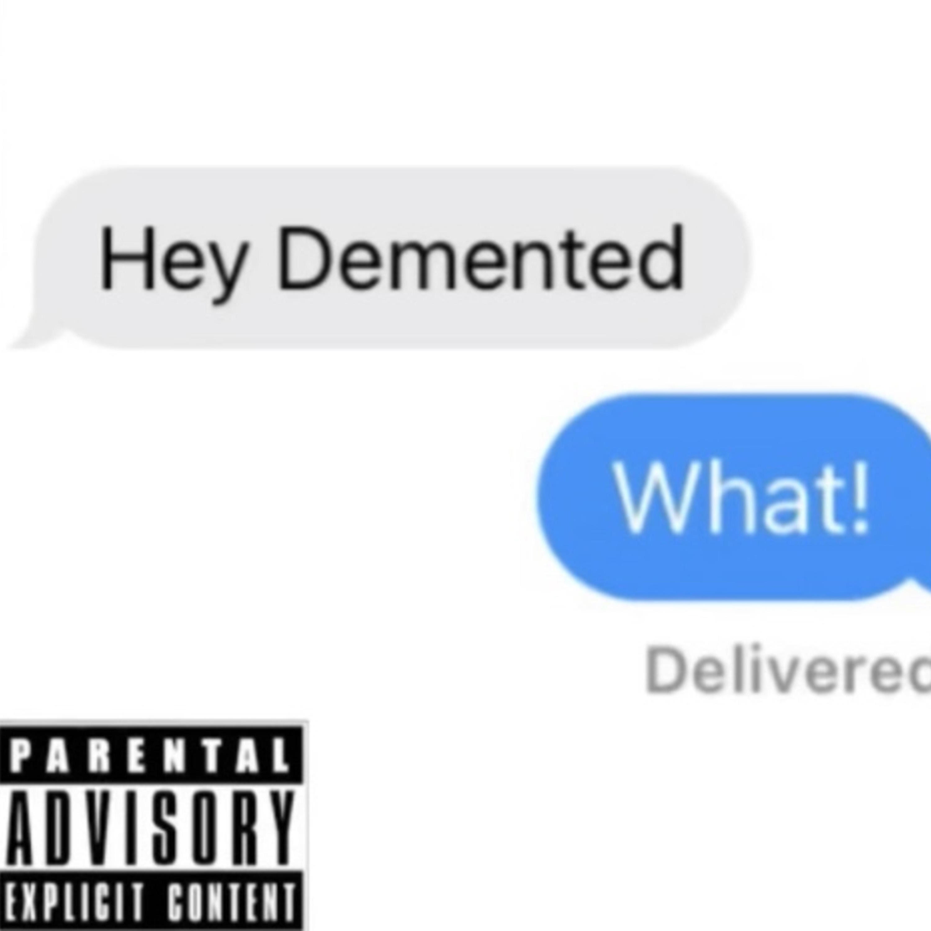 Hey Demented - Single