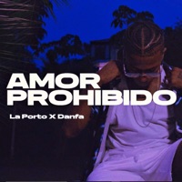 Amor Prohibido (feat. DANFA) - Single - LA PORTO