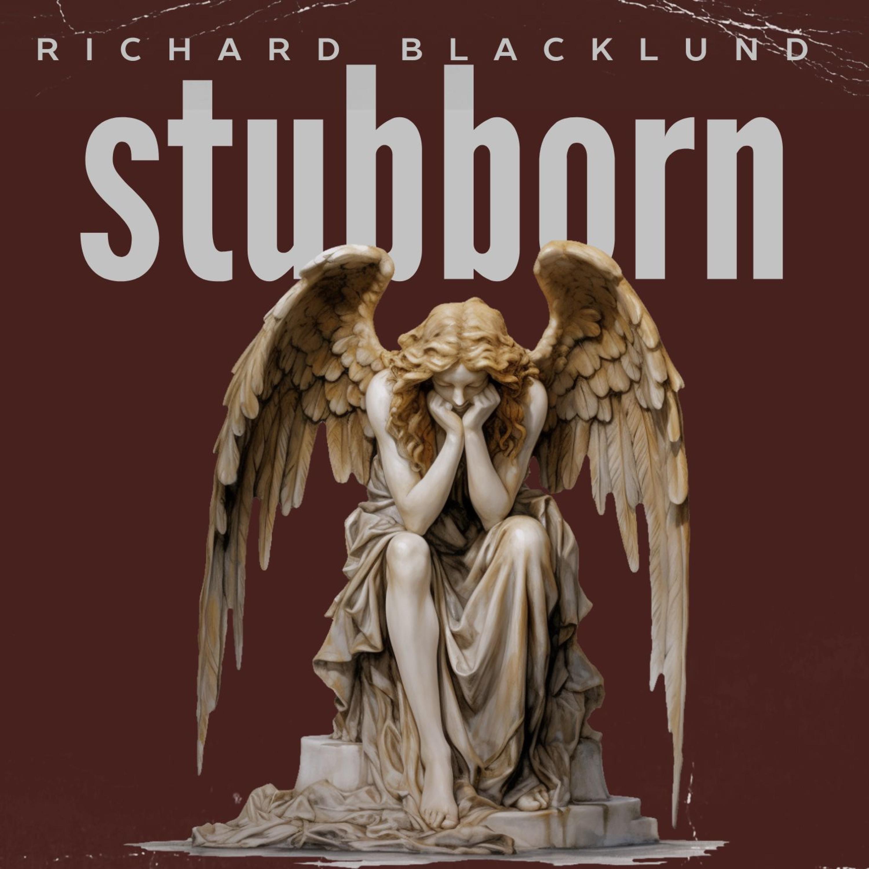 Richard BLACKLUND - Stubborn