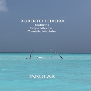 Insular (feat. Felipe Silveira & Osmário Marinho)