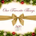 OUR FAVORITE THINGS