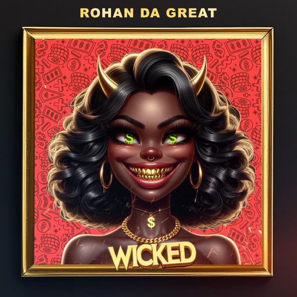 Wicked (Radio Mix) - Single - Album by Rohan da Great - Apple Music