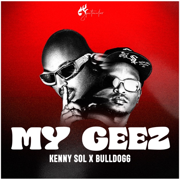 My Geez - Single - Album by Kenny Sol & Bulldogg - Apple Music