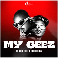 My Geez - Single - Kenny Sol & Bulldogg