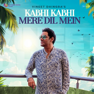 Kabhi Kabhi Mere Dil Mein - Single