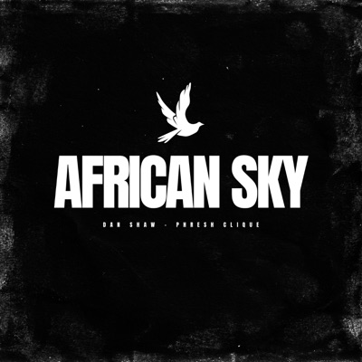 AFRICAN SKY (feat. Phresh Clique) - Single