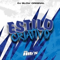 Estilo Criativo - Single - DJ BLOW ORIGINAL & Só Hits Records